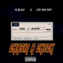 45 Black & Zoe Man Rari - Chasin A Check (feat. Zoe Man Rari)