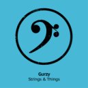 Gurzy - Strings & Things