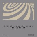 Otalora & Andres Blows - El Alma