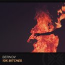 Bernov - 10K Bitches
