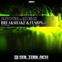 Lightcontrol & Alex Miller - Breakshake (feat. Alex Miller)