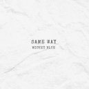 Mickey Blue - Same Way (Original Mix)