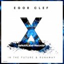 Egor Clef - Runaway (Original Mix)