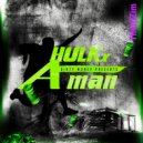 HULKx - A Man (Chopped and Screwed)