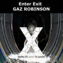 Gaz Robinson & & - Enter Exit