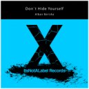 Alban Berisha & & - Don`t Hide Yourself (Original Mix)