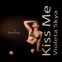 Violeta Skya - Kiss Me