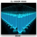 DJ Mixer Man & Joseph Nolan & The Mixer Man - Rock