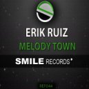 Erik Ruiz - MELODY TOWN