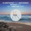 Dj Aristocrat & Dave Baron - Without You (Fabio Vee Chill Mix)