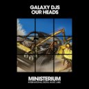 Galaxy DJs - Our Heads