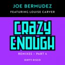 Joe Bermudez & Louise Carver - Crazy Enough (feat. Louise Carver)