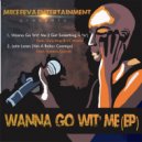 DJ MIKE FEVA & Chris King & Lil MaMa - Wanna Go Wit' Me (I Got Something 4 Ya') (feat. Chris King & Lil MaMa)