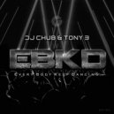 Dj Chub & Tony B - EBKD (TB House Mix)