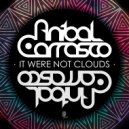 Anibal Carrasco - It Were Not Clouds