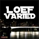 Loef - Varied (Original)