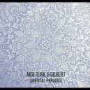 Moe Turk & Gilbert - Oriental Paradise (Original Mix)