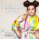 Netta & Kolya Funk Eddie G & Yinon Yahel & Mor Avrahami - TOY (D-VIBE Mashup)