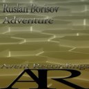Ruslan Borisov - Adventure