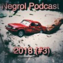 Negrol - Podcast 2018