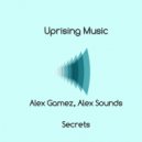 Alex Sounds Alex Gamez - Secrets