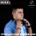 MiKey - Crystallization Episode #031 [Record Deep]