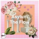 Asylum - The Flow (Remix)