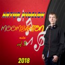 ARTUR VIDELOV - Moombahton mix 2018 vol. 3