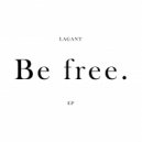 LAGANT - Be Free (Radio Edit)