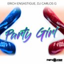 Erich Ensastigue & DJ CARLOS G - Party Girl