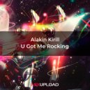 Alakin Kirill - U Got Me Rocking
