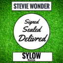 Stevie Wonder - Signed Sealed Delivered (Sylow Remix)