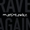 MARTIN TAWLER - Rave Again