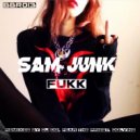 Sam Junk - Fukk