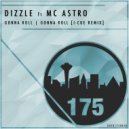 DIZZLE & MC ASTRO - GONNA ROLL (feat. MC ASTRO)