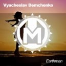 Vyacheslav Demchenko - Earthman