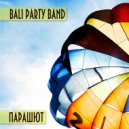 BALI party band - Парашют
