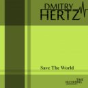 Dmitry Hertz - Save The World