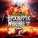 NeuroN KiLLa - Apocalyptic Warfare (Plasmator Remix)
