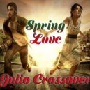 Julio Crossover - Spring Love