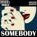 Antent & Avenax - Somebody