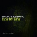 DJ Vartan & DJ Shevtsov - Side By Side