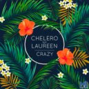 Chelero & Laureen - CRAZY (feat. Laureen) (Extended)