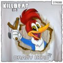 KillBeat (SP) - Crazy Bird EP
