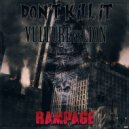 Don't Kill It & Vulture VS Lion - Rampage