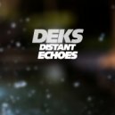 Deks - Distant Echoes