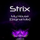 Strix - My House