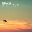 MKJ & Alora & Senii & Jimmy Hennessy - Travel (feat. Jimmy Hennessy)