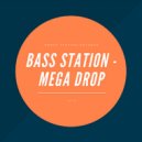 Bass Station & Tiki - Mega Drop (feat. Tiki)