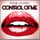 Bernie Journey - Control Of Me